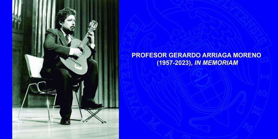 Profesor Gerardo Arriaga (1957-2023), In Memoriam - 1